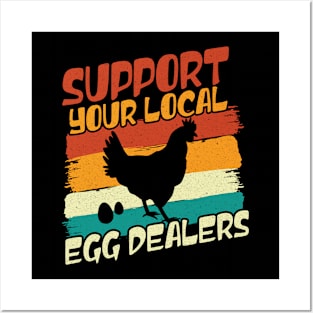 support your local egg dealers Posters and Art